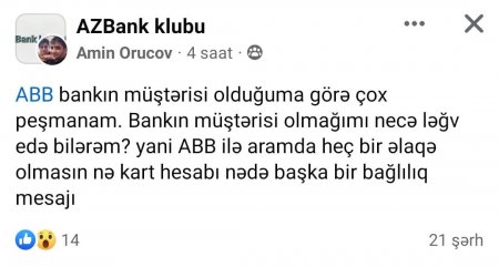 "ABB bankın müştərisi olduğuma görə çox peşmanam..."